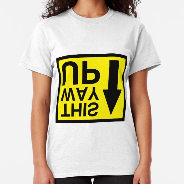 This Way Up Classic T-Shirt