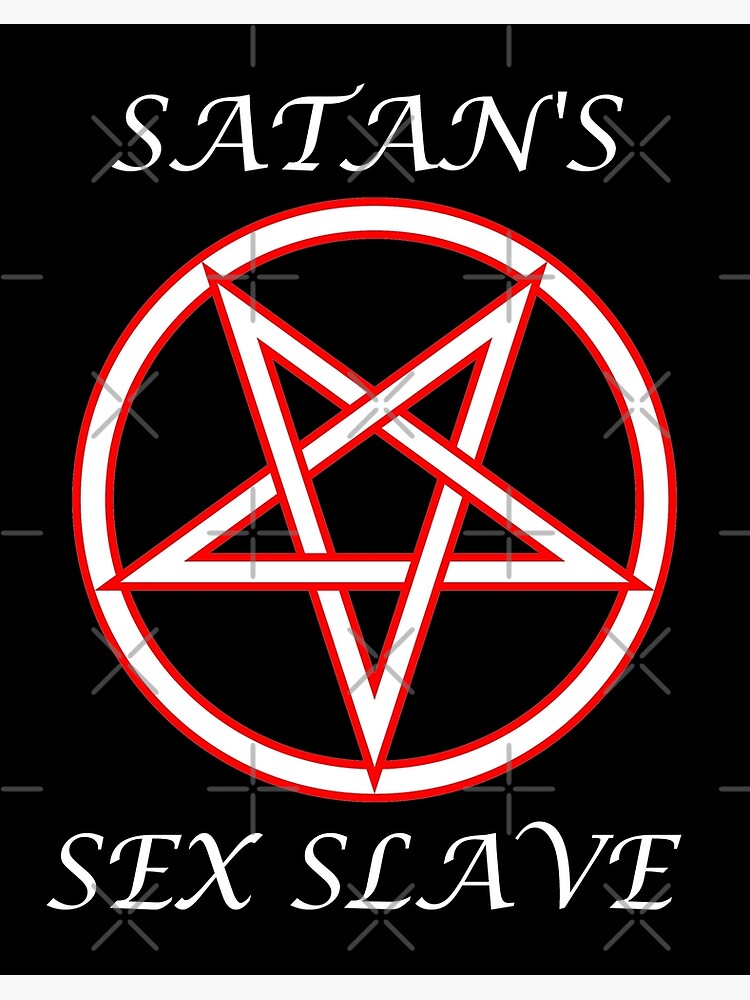 Satan s Sex Slave wht Art Board Print for Sale by ArtByKevG  