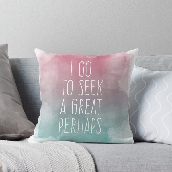 Item preview, I go to seek a great perhaps, quote designed and sold by AnnaGo.