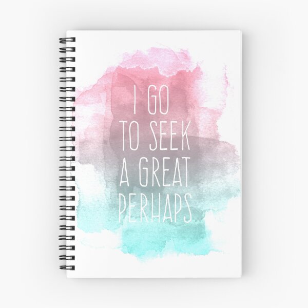 Item preview, I go to seek a great perhaps, quote designed and sold by AnnaGo.