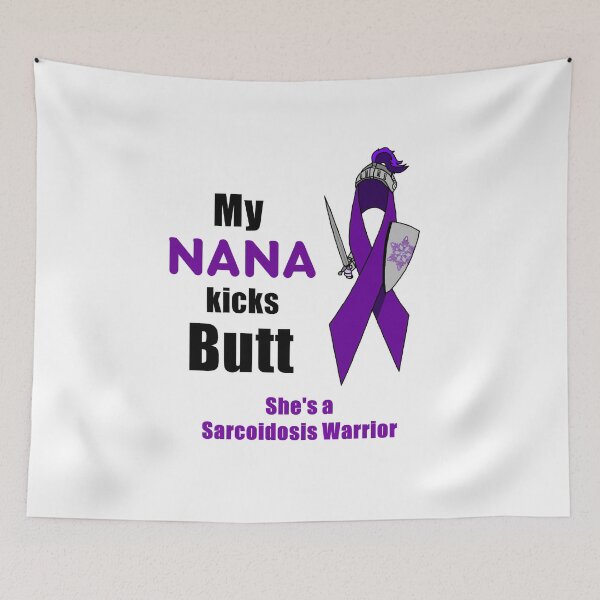 Item preview, My Nana Kicks Butt, Sarcoidosis Warrior designed and sold by imphavok.