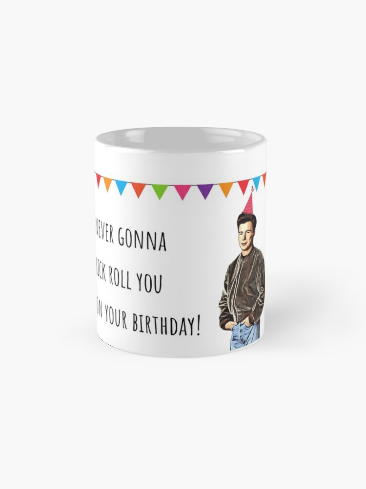 Rick Astley Meme Mug Funny Gift Birthday Never Gonna Give You Up