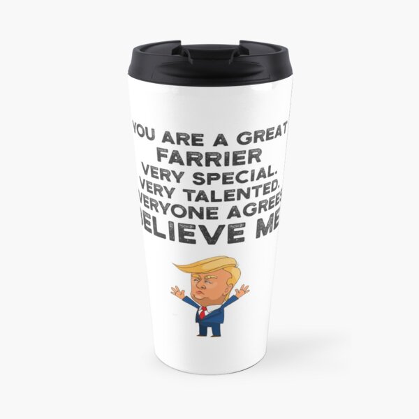 Farrier Funny Trump Travel Mug