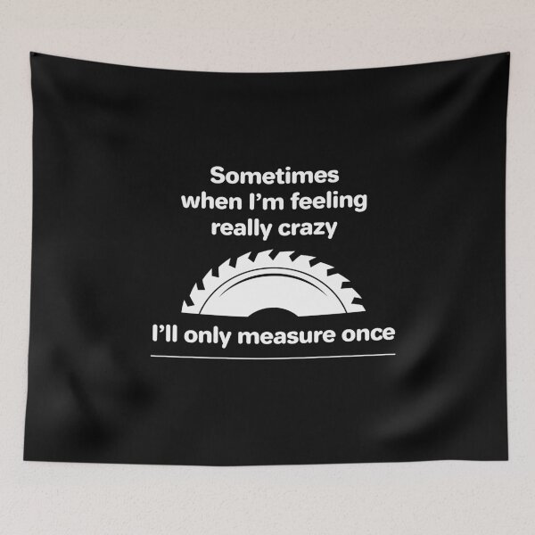 Item preview, I'll only measure once. designed and sold by MooonTees.