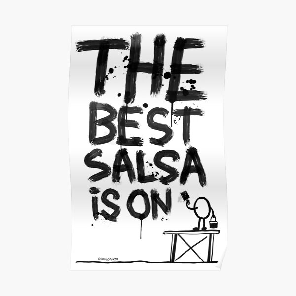 The best salsa is on ... Poster