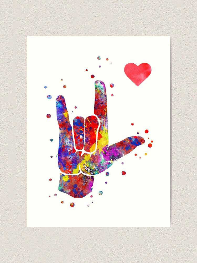 I Love You Asl Sign Language Watercolor Sign Language I Love You American Sign Language Art Print By Rosaliartbook Redbubble