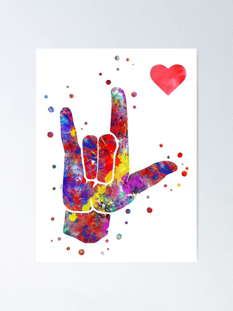 I Love You Asl Sign Language Watercolor Sign Language I Love You American Sign Language Poster By Rosaliartbook Redbubble