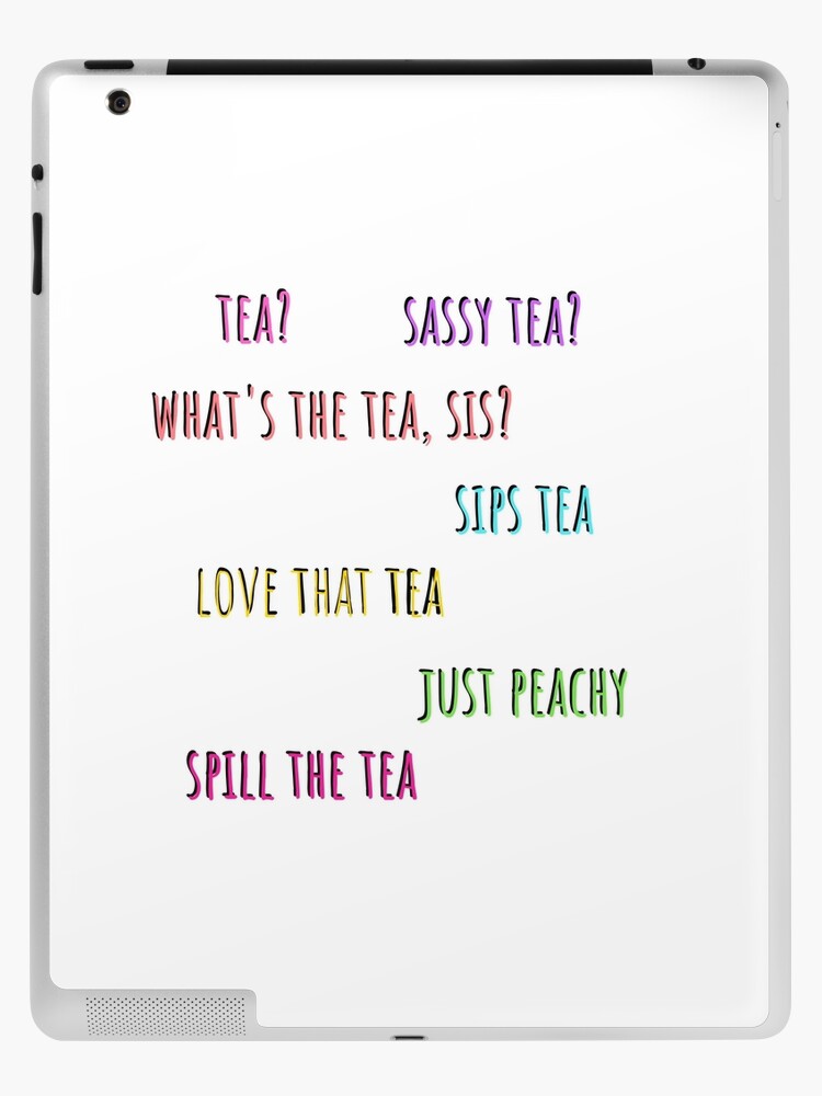Tea? Yes, please! Tea talk, funny trendy tea quotes. Good vibes, chill out,  relax, tea time.