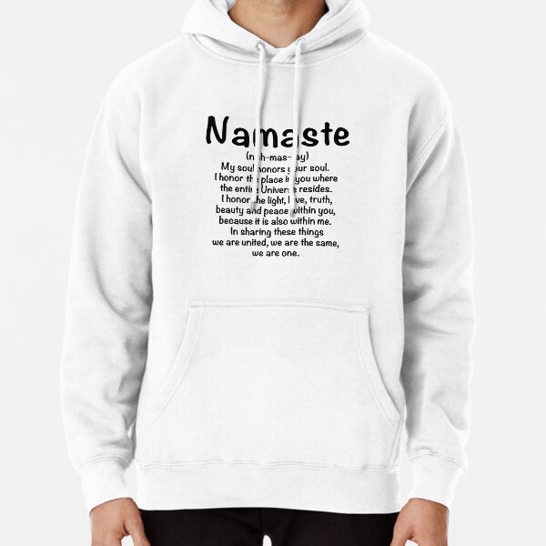 Namaste Definition The Divine In Me Honors The Divine In You Pullover Hoodie
