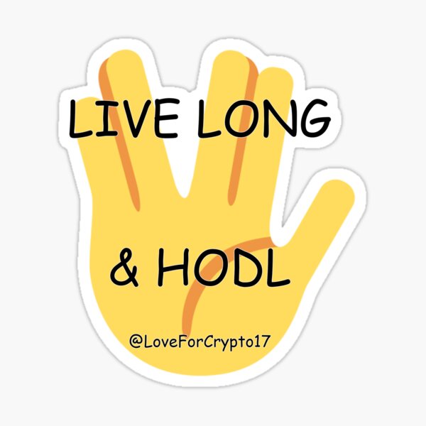 Live Long & Hodl Sticker