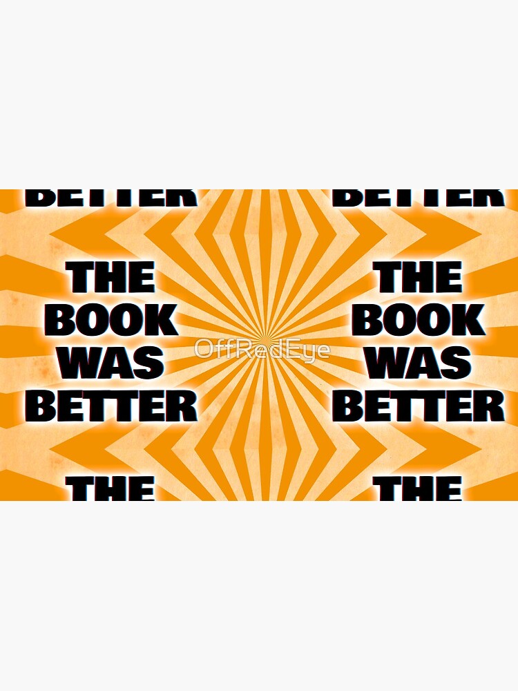 "The Book Was Better" - Scene by Scene Podcast by OffRedEye