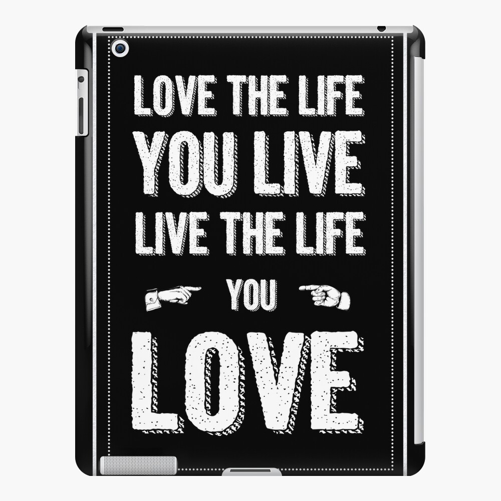 Bob Marley Love The Life You Live Live The Life You Love Ipad Case Skin By Dickensink Redbubble