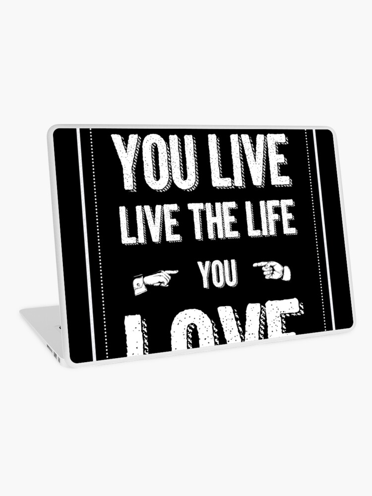 Bob Marley Love The Life You Live Live The Life You Love Laptop Skin By Dickensink Redbubble