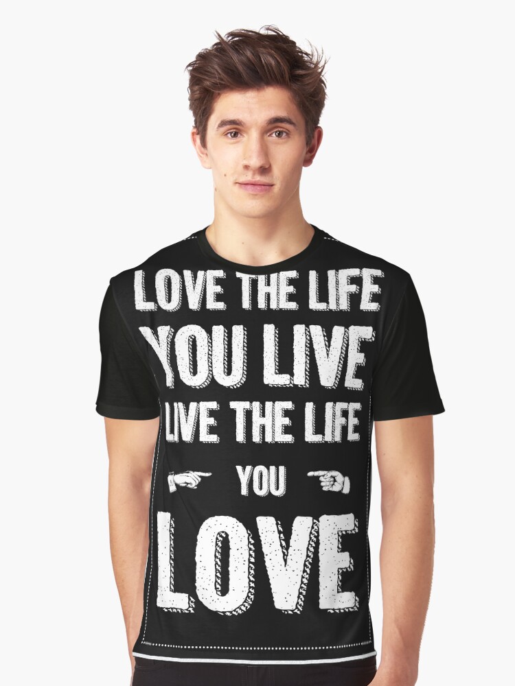 Bob Marley Love The Life You Live Live The Life You Love T Shirt By Dickensink Redbubble
