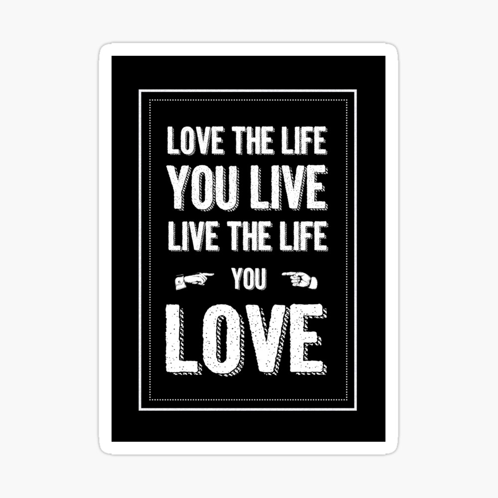 Bob Marley Love The Life You Live Live The Life You Love Poster By Dickensink Redbubble