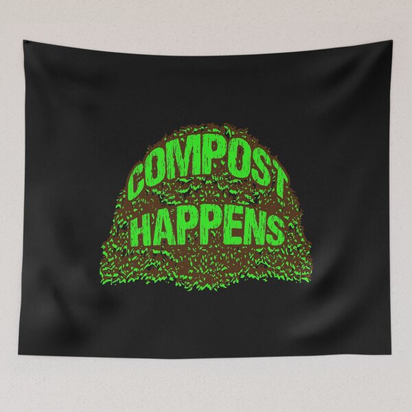 Item preview, Compost Happens designed and sold by DonnaPeaches.
