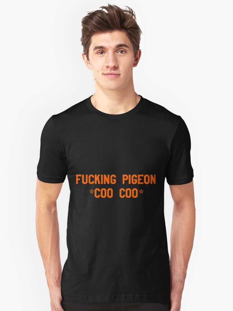 fucking pigeon\