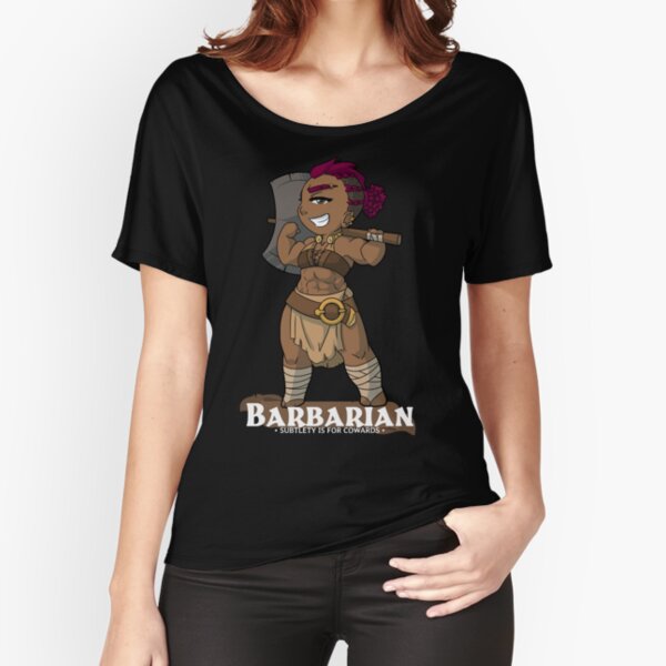 Barbarian: Subtlety is for Cowards Relaxed Fit T-Shirt