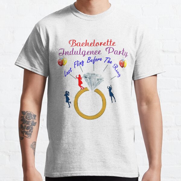 Bachelorette Party Shirt - Cute And Funny Graphic Tee To Celebrate This Happy Occasion! Classic T-Shirt