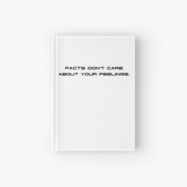 Facts Don't Care About Your Feelings 2 Hardcover Journal