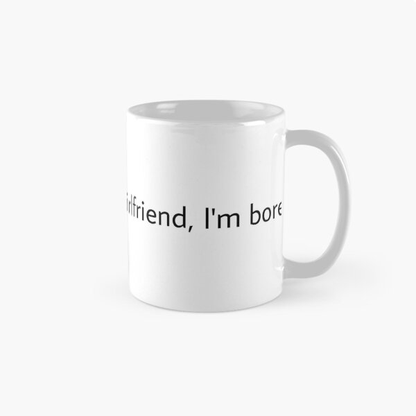 Item preview, Break up w ur girlfriend, I’m bored designed and sold by Zoeew.