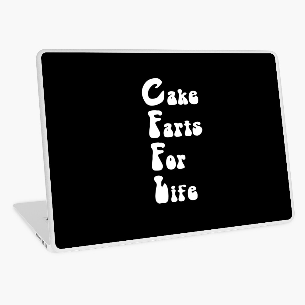 Cake Farts For Life CFFL 