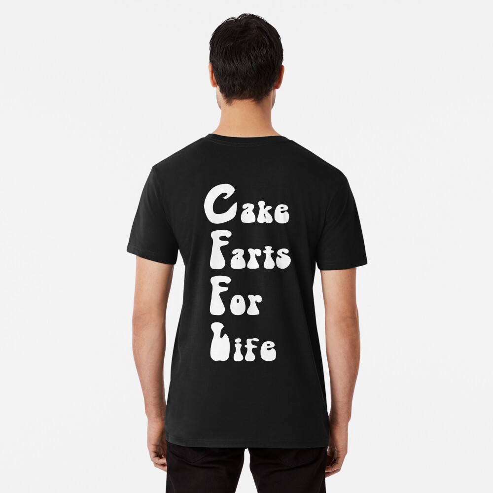 Cake Farts For Life CFFL 