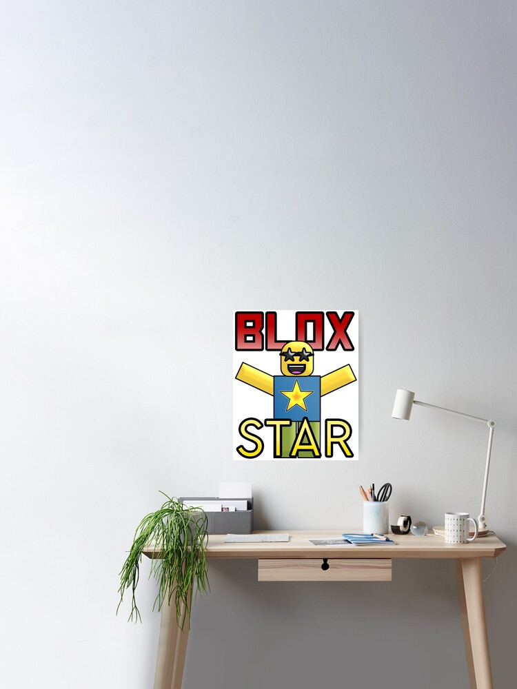 Roblox Blox Star Poster By Jenr8d Designs Redbubble