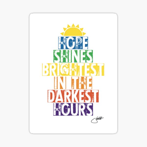 Hope Shines Brightest In The Darkest Hours A Message of Faith  Motivational Positive Inspiring Sticker