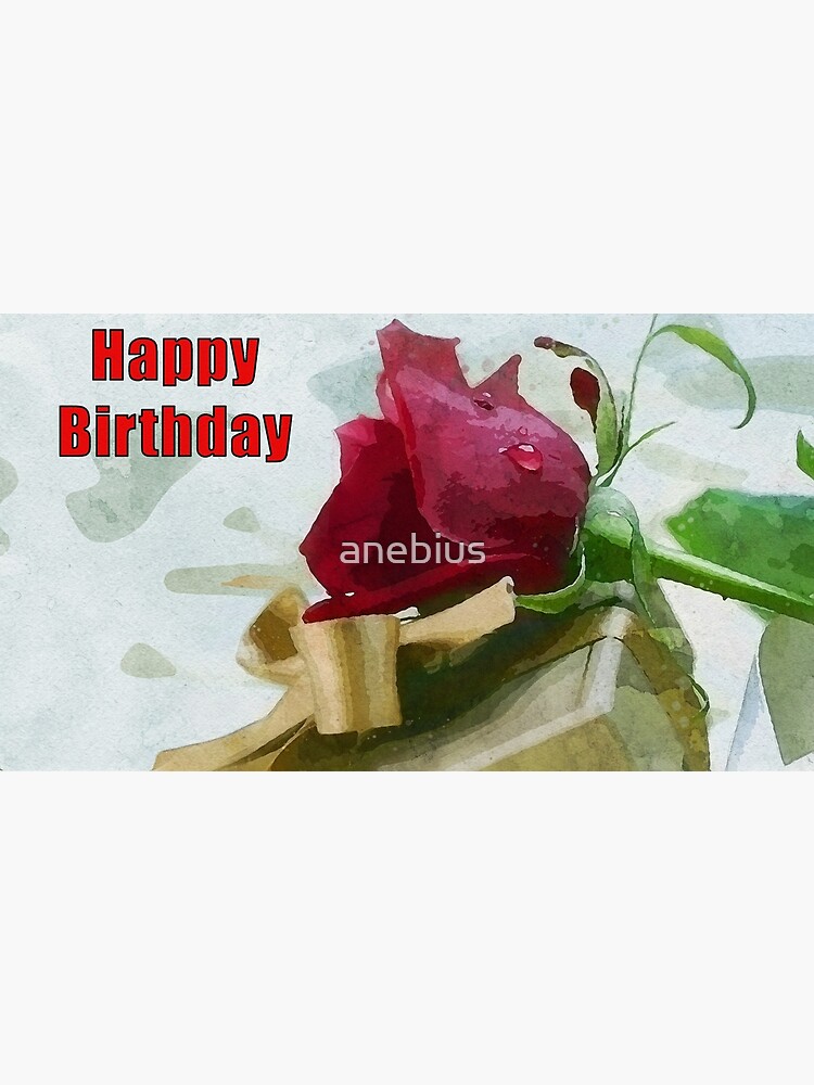 Carte De Vœux Joyeux Anniversaire Rose Rouge Par Anebius Redbubble