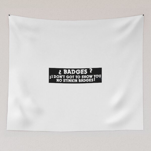 Item preview, No Stinking Badges designed and sold by Lawrence Baird.