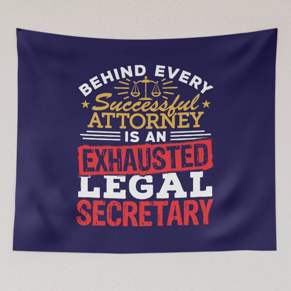 Item preview, Behind Every Successful Attorney Is An Exhausted Legal Secretary designed and sold by jaygo.