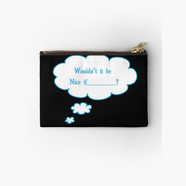 Item preview, Wouldn't It Be Nice If...? designed and sold by Born2Glow.