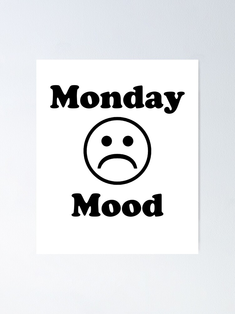 Monday Mood Funny Sarcastic Humor Monday Mood Funny Sarcastic Humor