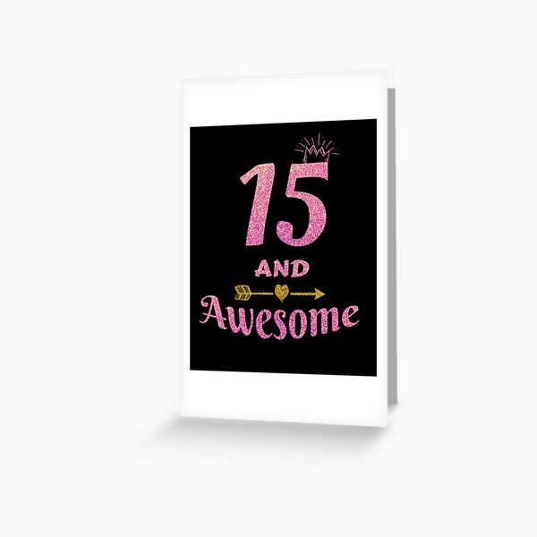 15th Birthday Gift for Teen Girl - 15 and Awesome Girls Gifts Art Print by  Grabitees