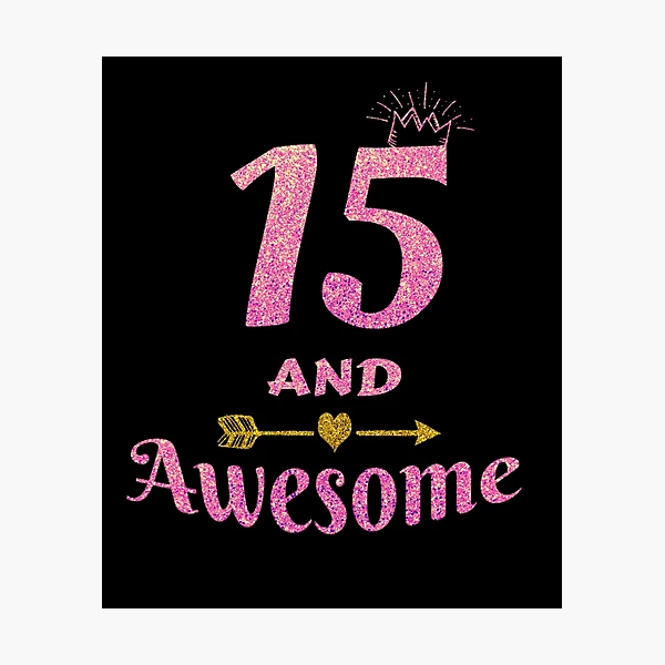 15th Birthday Gift for Teen Girl - 15 and Awesome Girls Gifts Sticker for  Sale by Grabitees