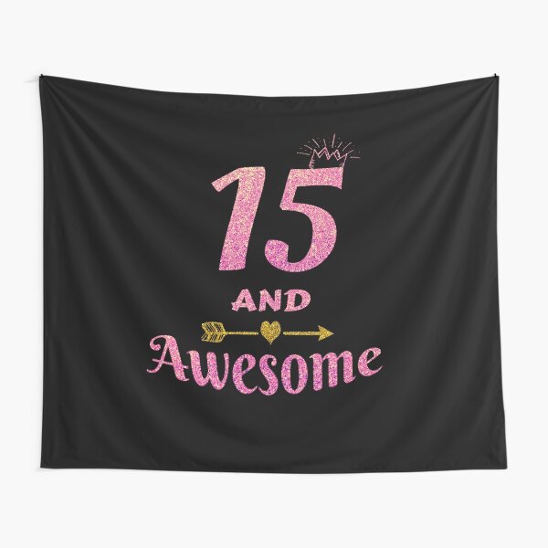 15th Birthday Gift for Teen Girl - 15 and Awesome Girls Gifts Art Print by  Grabitees