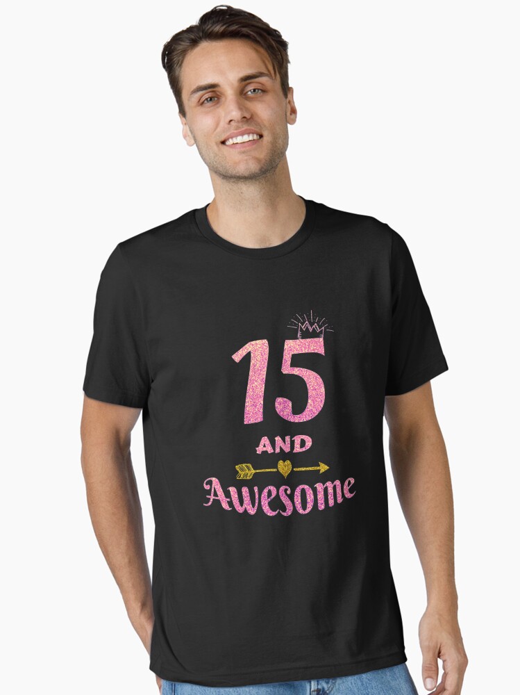 15th Birthday Gifts For Teenage Girls T Shirt Fifteen Her