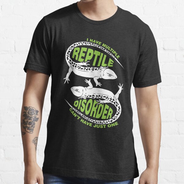 I Have Multiple Reptile Disorder | Funny Reptile Owner T Shirt | Snakes Spiders Lizards | Gift Idea | Funny Sayings Essential T-Shirt