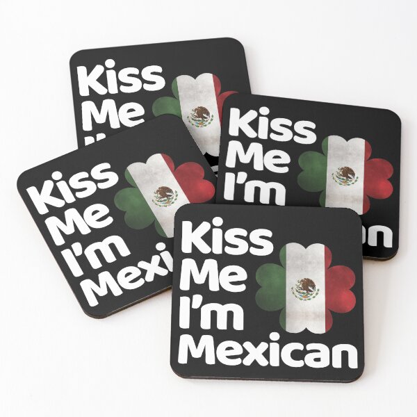 Item preview, Kiss Me I am Mexican from Mexico designed and sold by elhefe.