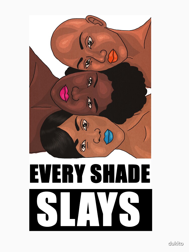 every shade slays t shirt