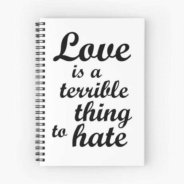 Item preview, Love is a terrible thing to hate designed and sold by Margotte.