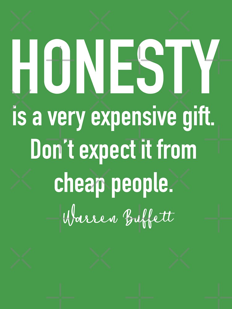 Honesty is a very expensive gift. . . - IdleHearts