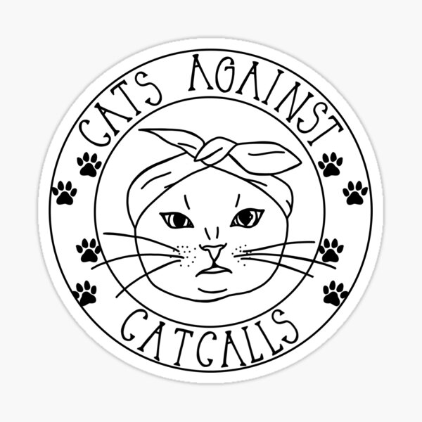 Cats Against Catcalls Sticker