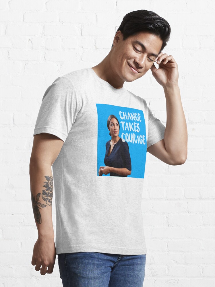 Alternate view of AOC Alexandria Ocasio-Cortez Change takes Courage Essential T-Shirt
