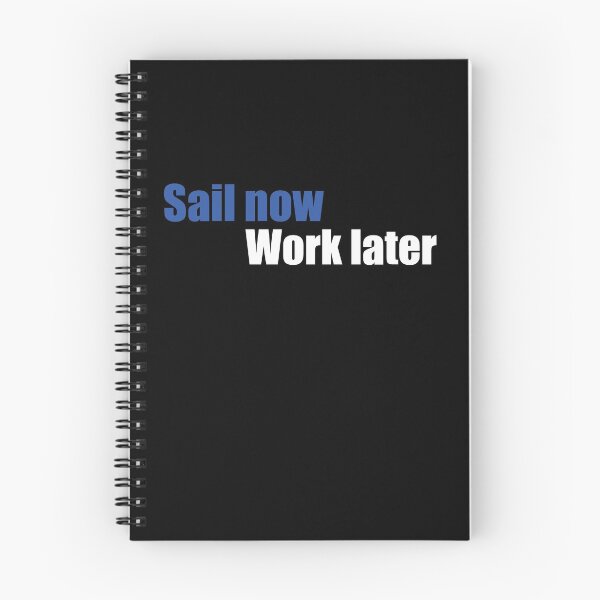 Item preview, Sail now work later designed and sold by Vectorqueen.
