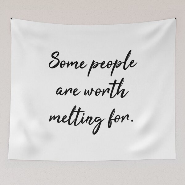 Item preview, Some People are Worth Melting For designed and sold by FandomTrading.