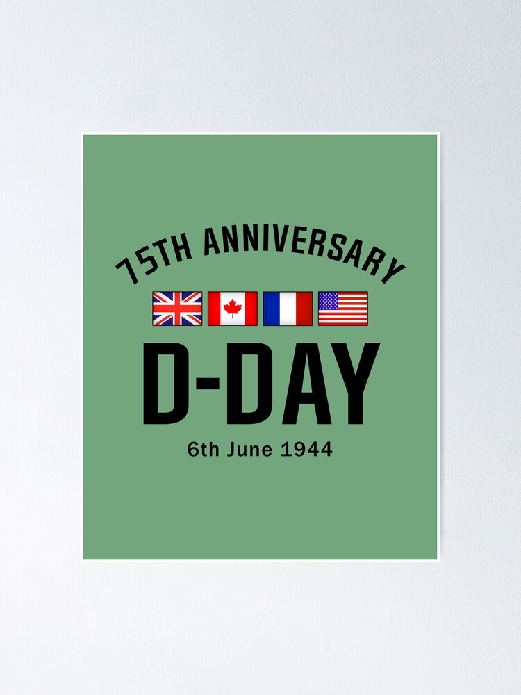 "DDay Anniversary" Poster by MikePrittie Redbubble