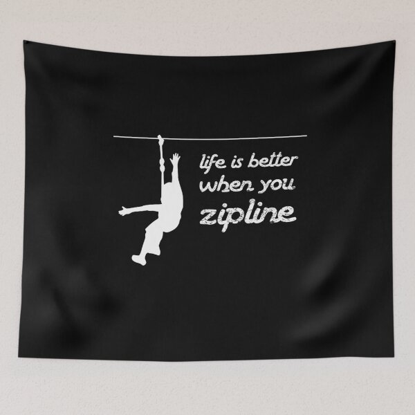 Item preview, Life is Better When You Zipline designed and sold by MooonTees.
