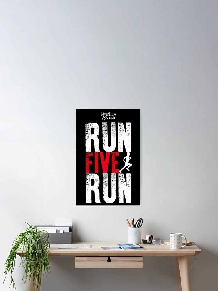 Thumbnail 2 of 3, Poster, UMBRELLA ACADEMY RUN FIVE RUN (WHITE) designed and sold by FunGangStore.